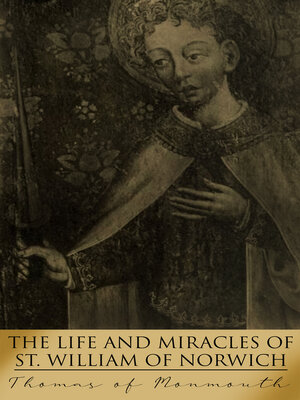 cover image of The Life and Miracles of St. William of Norwich